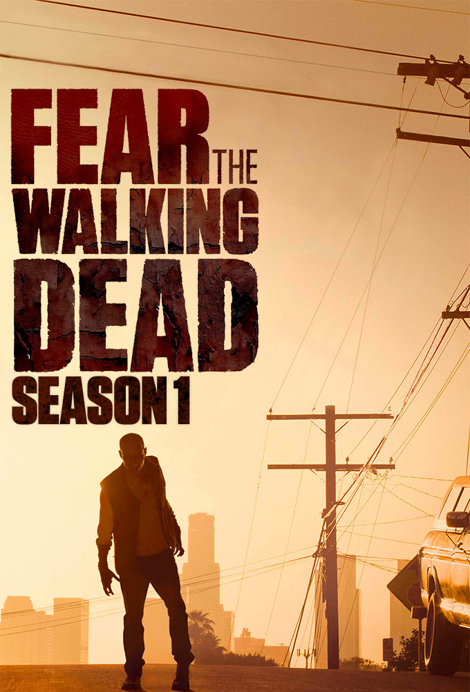 Fear the Walking Dead - Season 1 [2657] (A1631653970) [[TV Shows]] --Plex--